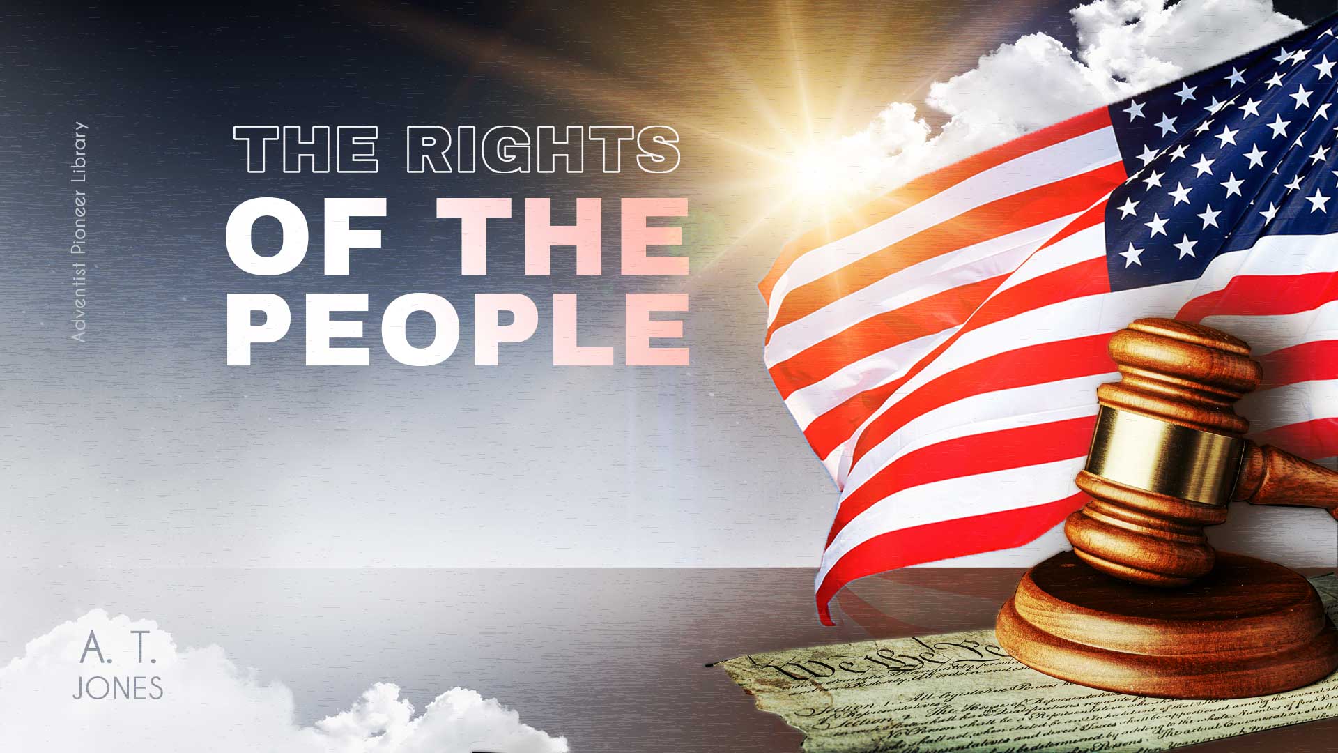The Rights of the People - Adventist Pioneer Library