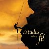 Estudos Sobre a Fé