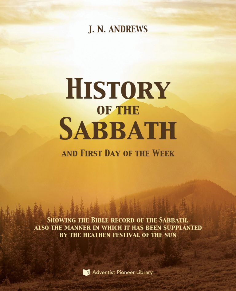 History of the Sabbath and First Day of the Week