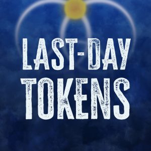 Last-Day Tokens