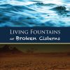 Living Fountains or Broken Cisterns: An Educational Problem for Protestants
