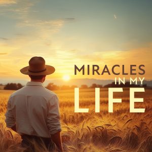 Miracles in My Life