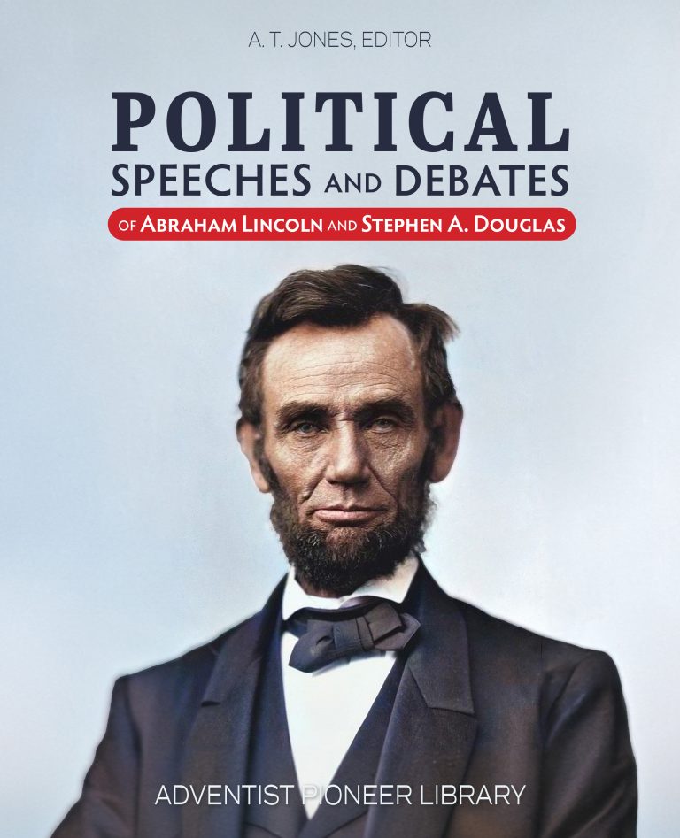Political Speeches and Debates of Abraham Lincoln and Stephen A. Douglas