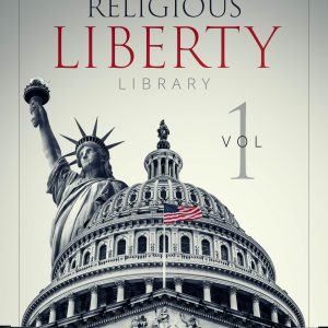 Religious Liberty Library: Volume 1