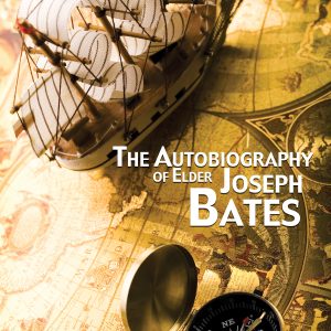 The Autobiography of Elder Joseph Bates