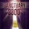 The Sanctuary and 2300 Days