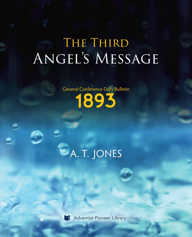 The Third Angel's Message: The Message of Righteousness by Faith (1893)