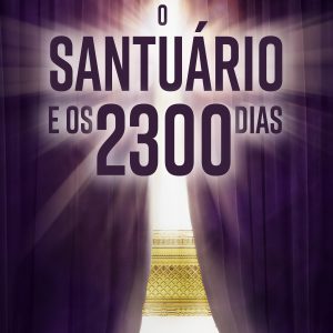 O Santuário e os 2300 Dias