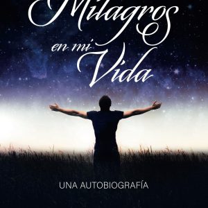 Milagros en Mi Vida