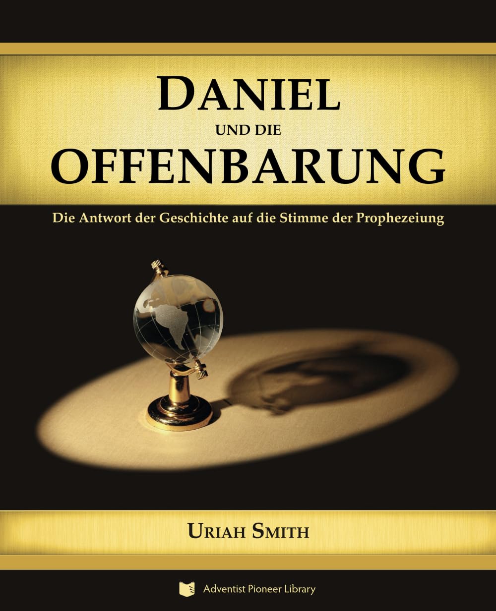 Daniel und die Offenbarung: Die Antwort der Geschichte auf die Stimme der Prophezeiung