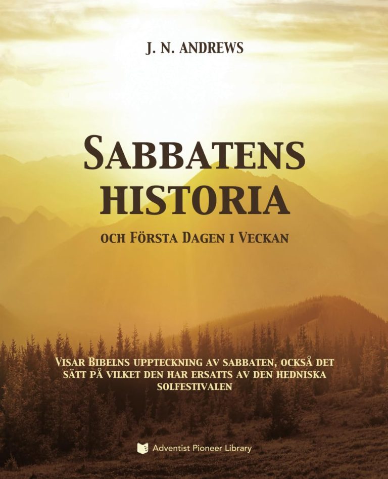 Sabbatens Historia: och Första Dagen i Veckan