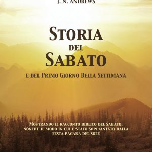 Storia del Sabato: e del Primo Giorno Della Settimana